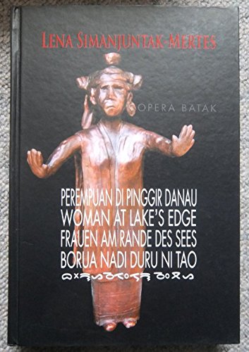 Opera Batak : Perempuan di pinggir danau : Woman at lake's edge : Frauen am Rande des Sees : Borua nadi duru ni tao Books