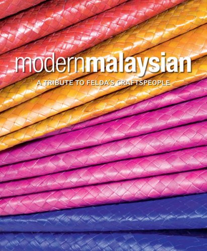 Modern Malaysian: A Tribute to Felda's Craftspeople Books