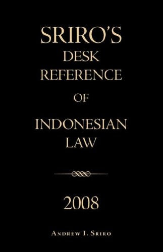 Sriro's Desk Reference of Indonesian Law 2008 Law