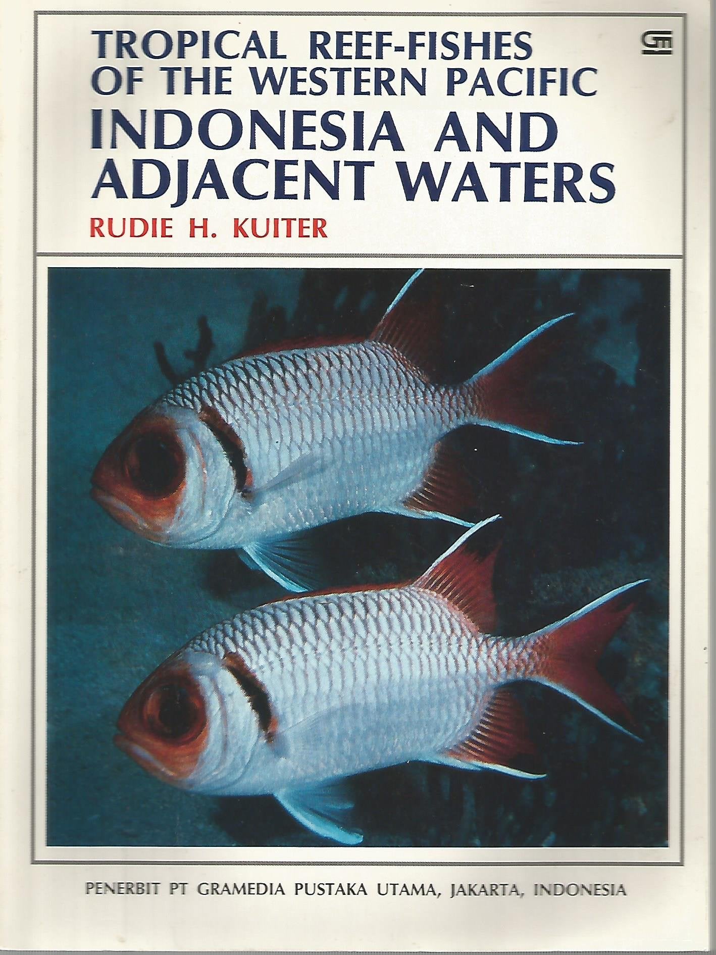 Tropical Reef Fishes of Western Pacific Indonesia and Adjacent Water: Identification Guide book