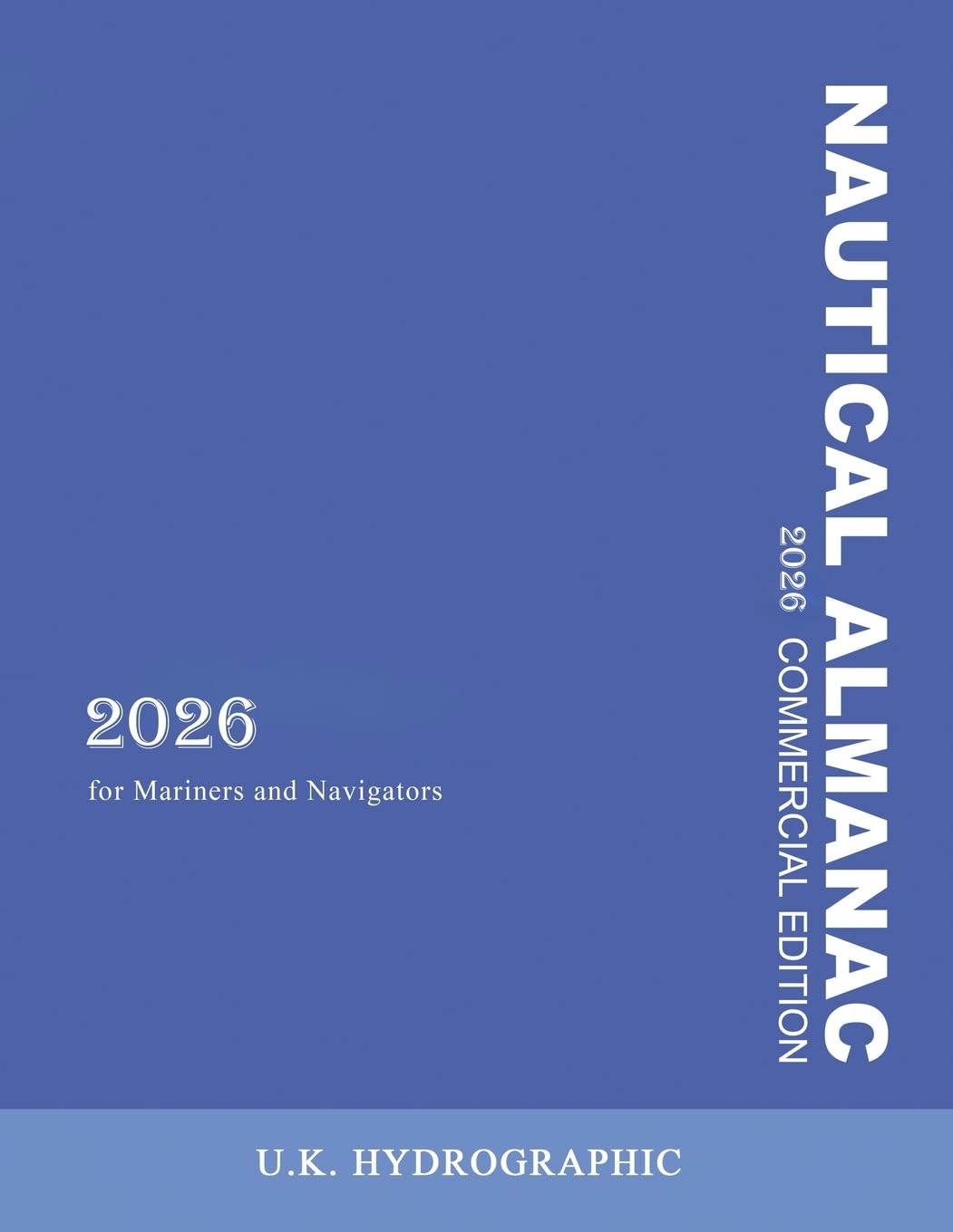 The 2026 Commercial Nautical Almanac for Mariners and Navigators Business & Technology