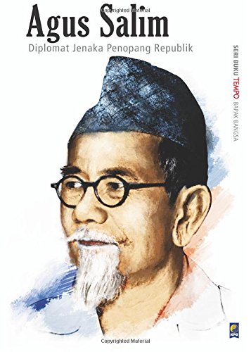 Agus Salim: Diplomat Jenaka Penopang Republik Memories