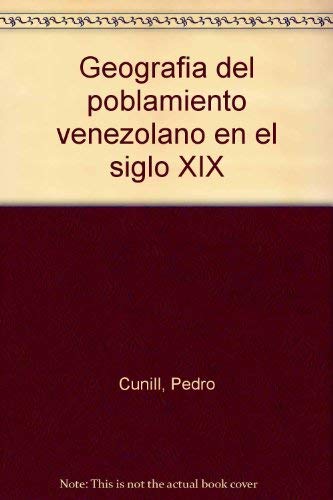 Geografia del Poblamiento Venezolano en el Siglo XIX, 3 Volumes (Spanish Edition) Books