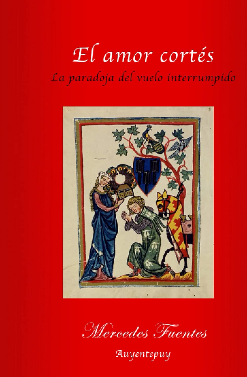 EL AMOR CORTÉS: O la paradoja del vuelo interrumpido Contemporary literature