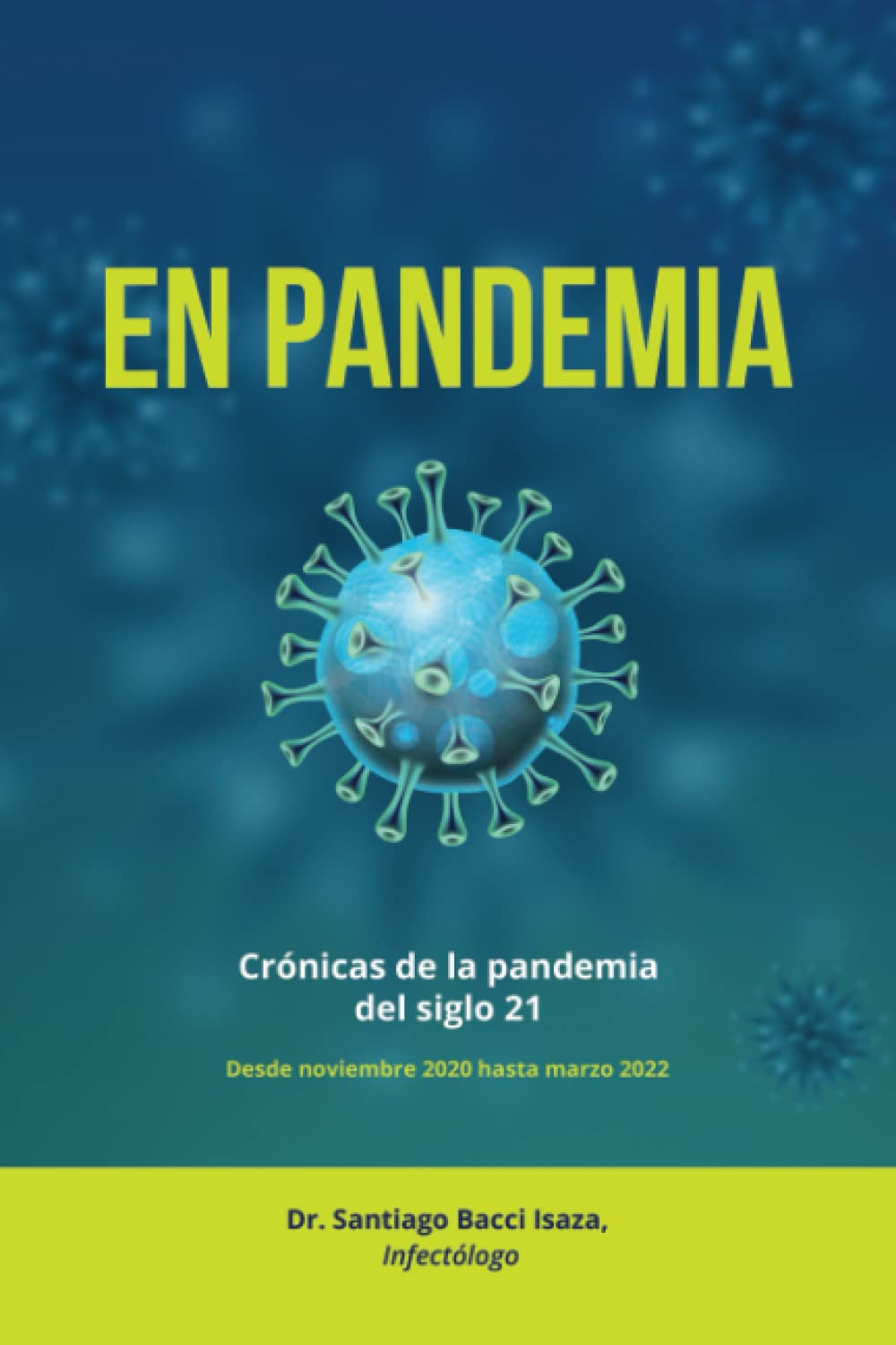 En pandemia: Crónicas de la pandemia del siglo 21 Medicine