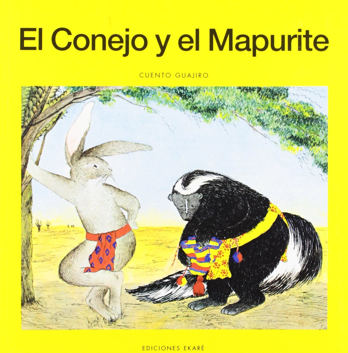 El Conejo Y El Mapurite/the Rabbit and the Shunk: Cuento Guajiro book