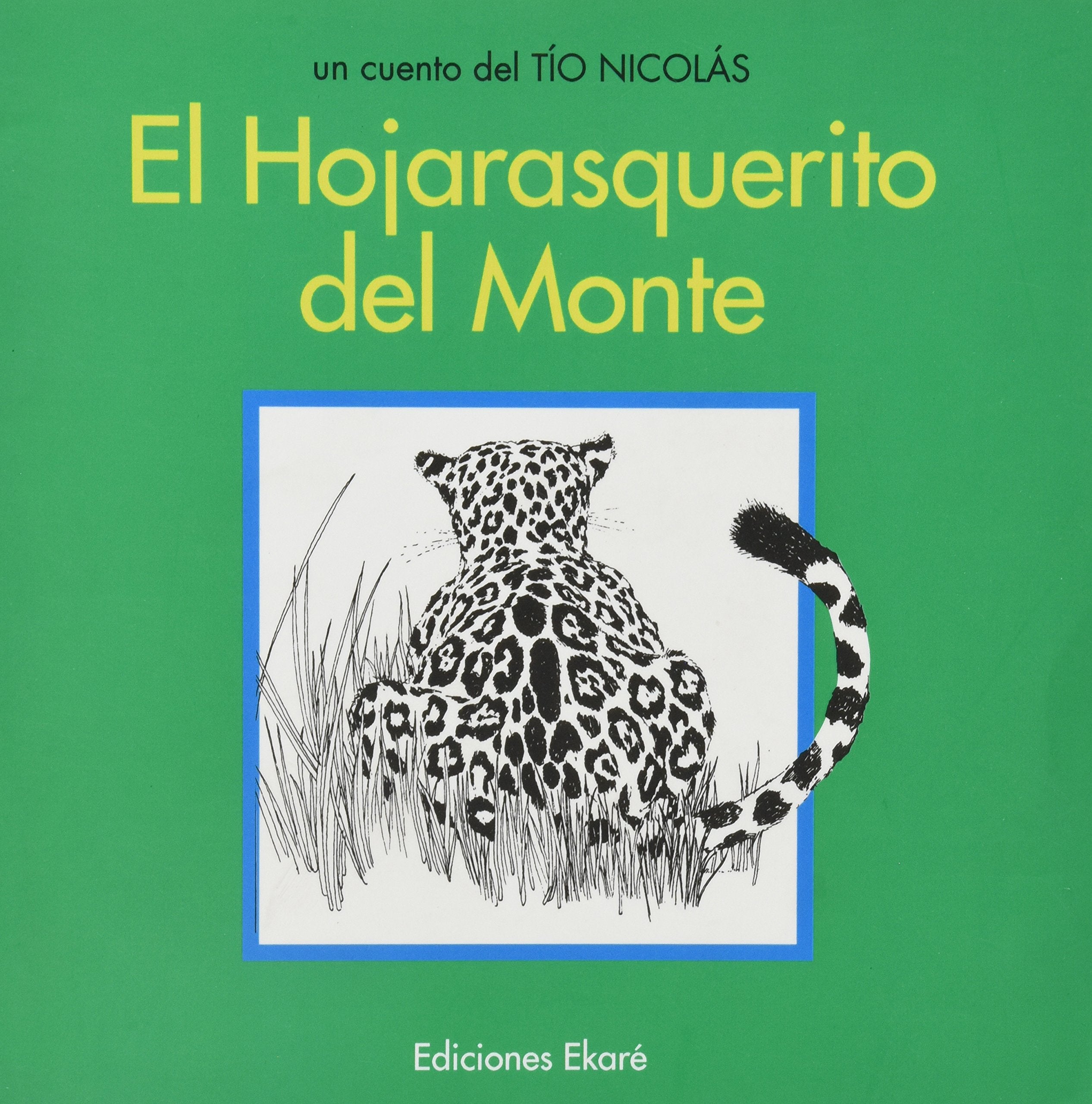 El Hojarasquerito Del Monte/ Leaf Pile of the Mountain Novels & Short Stories