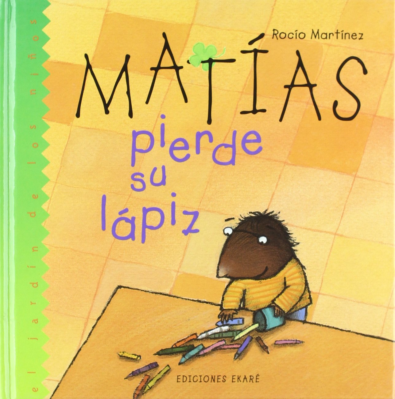 MATIAS PIERDE SU LAPIZ C7C (Jardín de libros) Learning & Reference