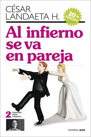 Al Infierno Se Va En Pareja book