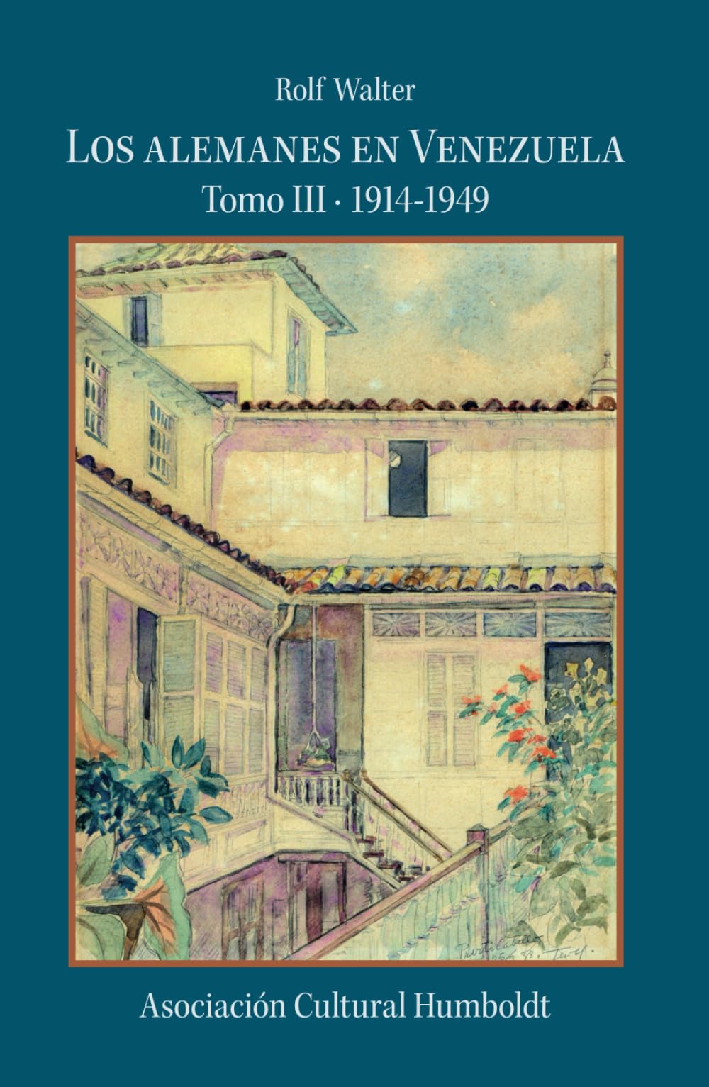 Los Alemanes en Venezuela 1914-1949 Politics & History