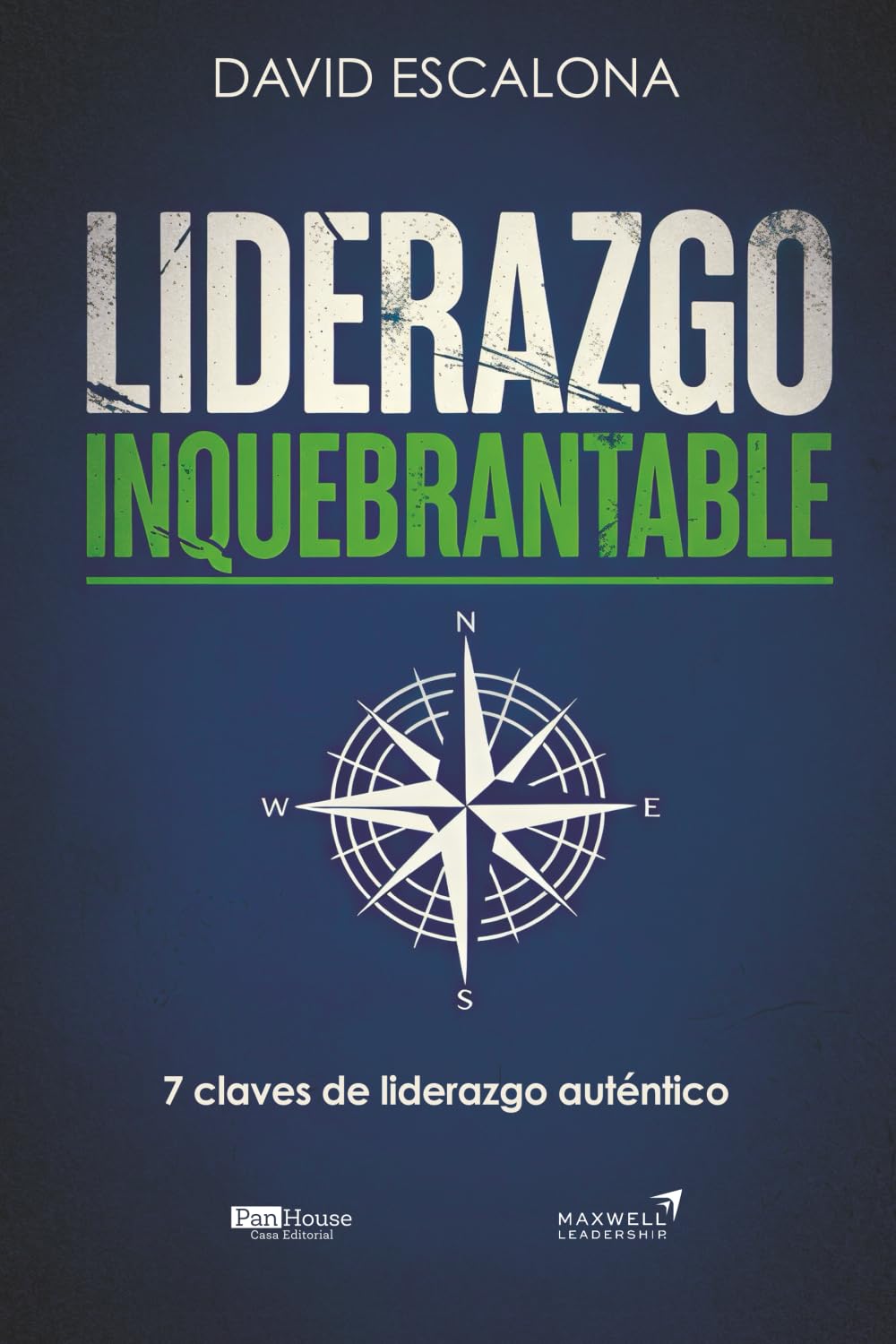 Liderazgo inquebrantable: 7 claves de liderazgo auténtico Business, Finance & Career
