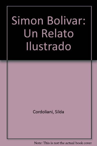 Simon Bolivar: Un Relato Ilustrado Art & Literature