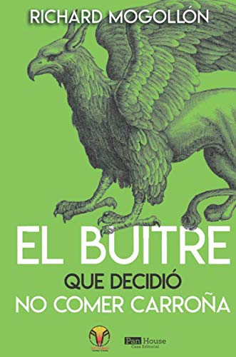 El Buitre que Decidió no Comer Carroña: Un relato sobre la transformación personal y la decisión de ser feliz (Marketing Vibracional, Band 1) Lifestyle