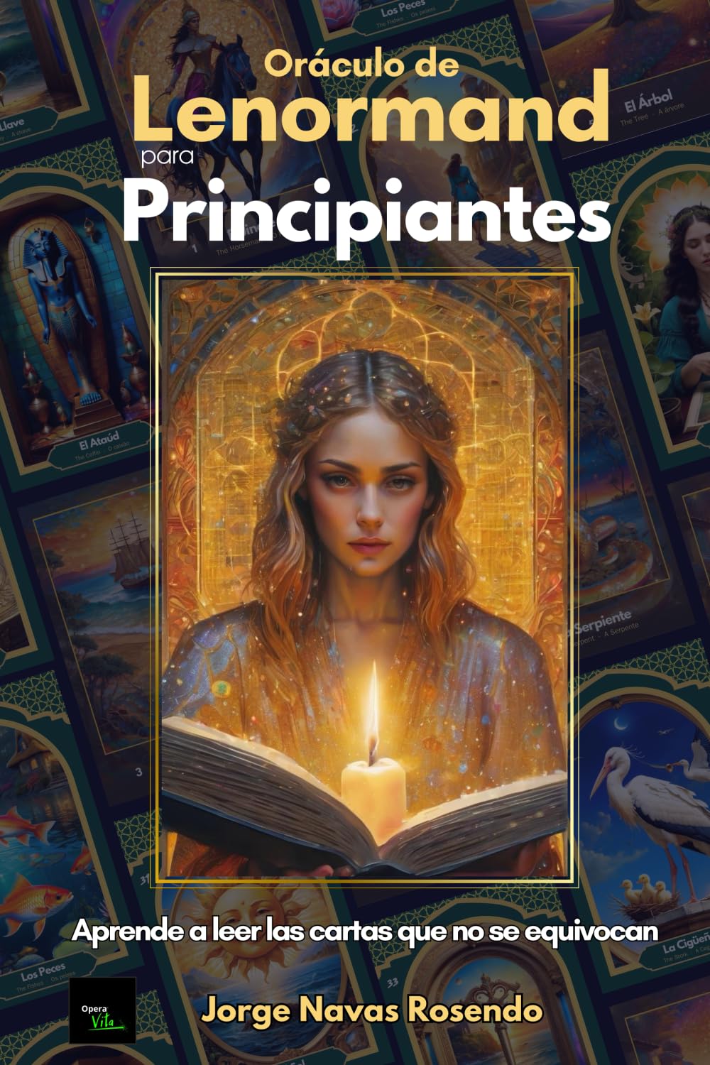 ORÁCULO DE LENORMAND PARA PRINCIPIANTES: Aprende a leer las cartas que no se equivocan (Espiritualidad, magia y adivinación., Band 1) Religion & Esotericism