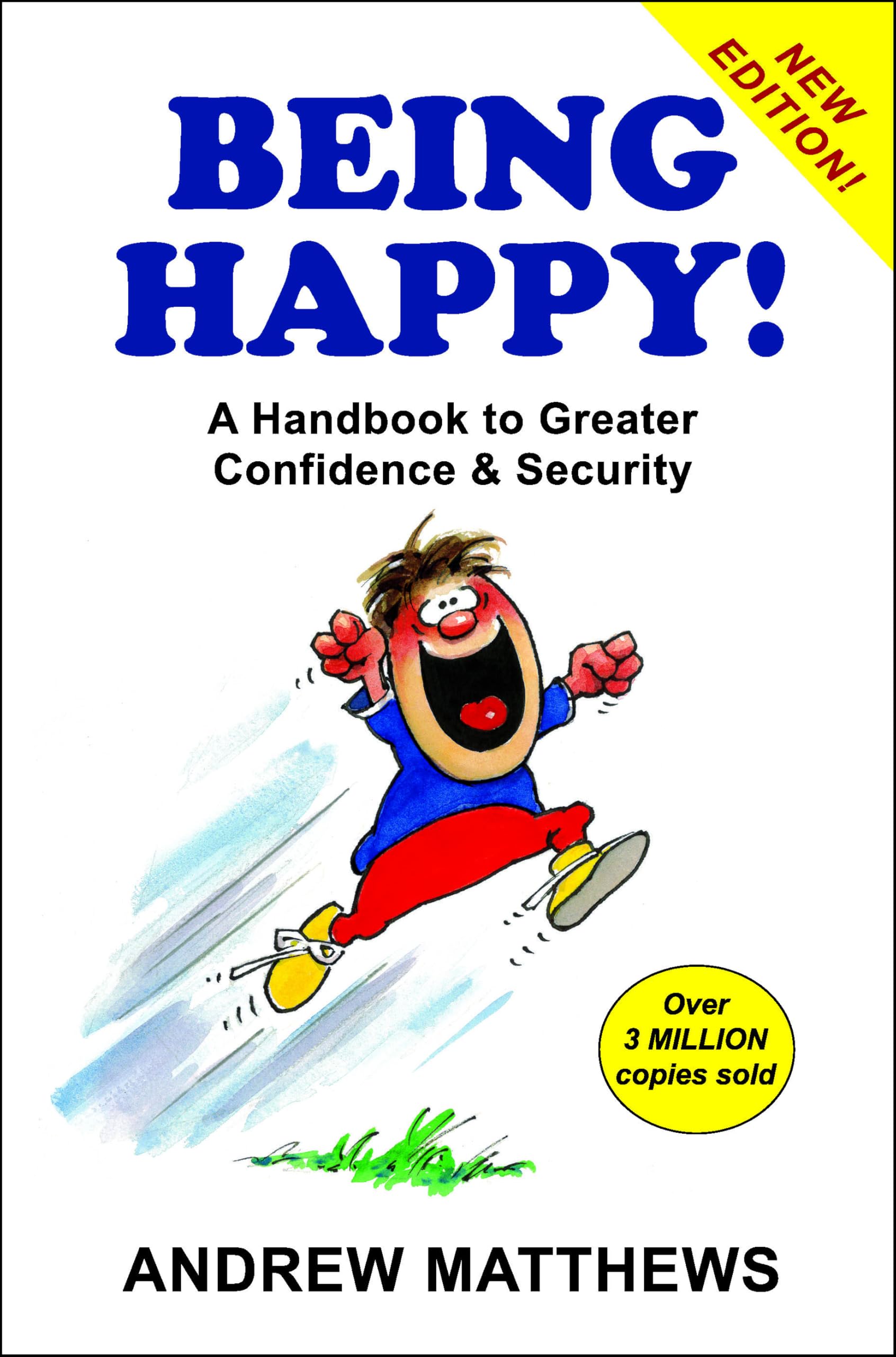 Being Happy!: A Handbook to Greater Confidence and Security Business, Finance & Career