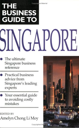 Business Guide to Singapore (Business Guide to Asia S.) Business, Finance & Career