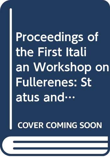Fullerenes: Status and Perspectives - Proceedings of the First Italian Workshop (World Scientific Advanced Seri, Band 2) Natural Sciences