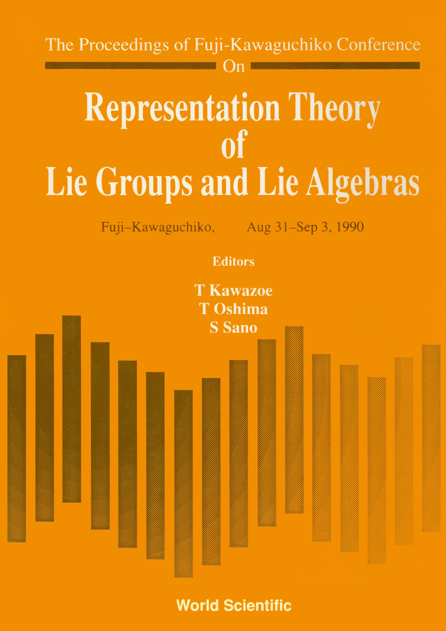 Representation Theory of Lie Groups and Lie Algebras - Proceedings of Fuji-Kawaguchiko Conference Mathematics