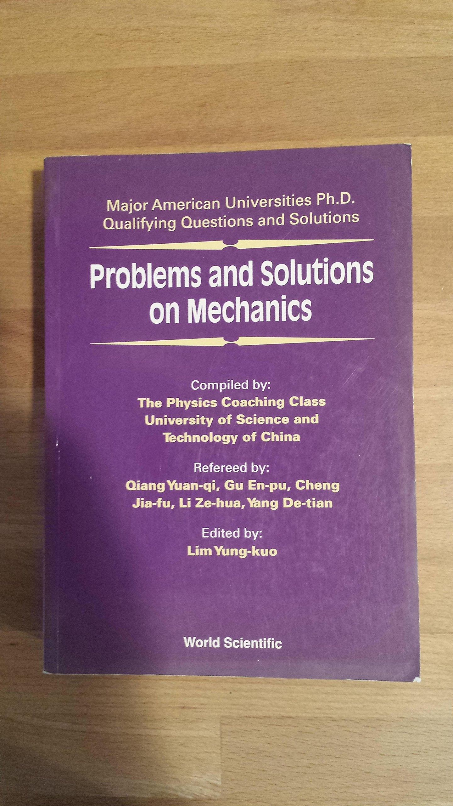 Problems And Solutions On Mechanics: Major American University PhD Qualifying Questions and Solutions (Major American Universities PH.D. Qualifying Questions and S, Band 0) Mathematics