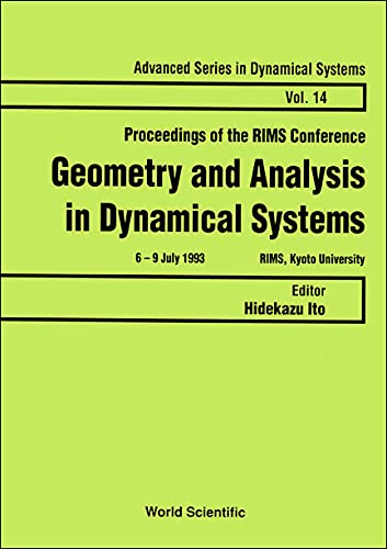 Geometry and Analysis in Dynamical Systems - Proceedings of the Rims Conference (ADVANCED SERIES IN DYNAMICAL SYSTEMS, Band 14) Mathematics