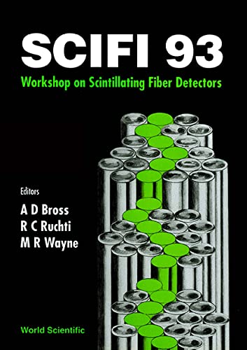 Scifi 93 - Proceedings of the Scintillating Fiber Detectors (Proceedings of the Scifi 93 Workshop Notre Dame, Indiana, USA 24-28 Oct 1993) Business & Technology