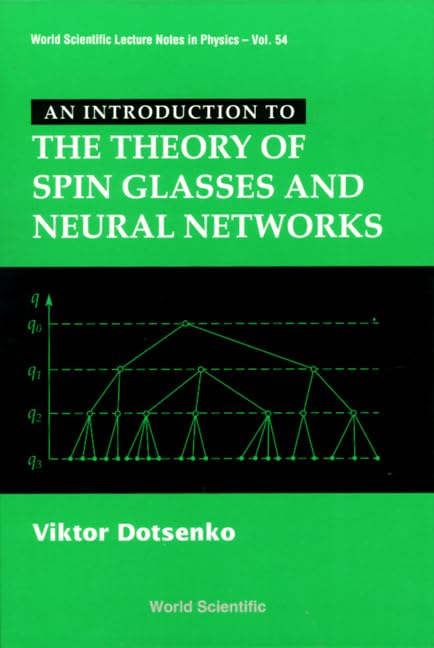 Introduction To The Theory Of Spin Glasses And Neural Networks, An (World Scientific Lecture Notes in Physics, Band 54) Computer Science