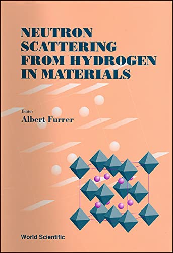 Neutron Scattering from Hydrogen in Materials: Proceedings of the Secon Summer School on Neutron Scattering : Zuoz, Switzerland 14-20 August 1994 Natural Sciences