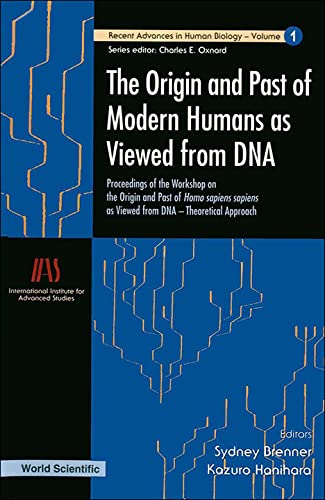 The Origin and Past of Modern Humans As Viewed from DNA: Proceedings of the Workshop on the Origin and Past of Homo Sapiens (Sapiens As Viewed from ... Advances in Human Biology, V. 1, Band 1) Social Sciences