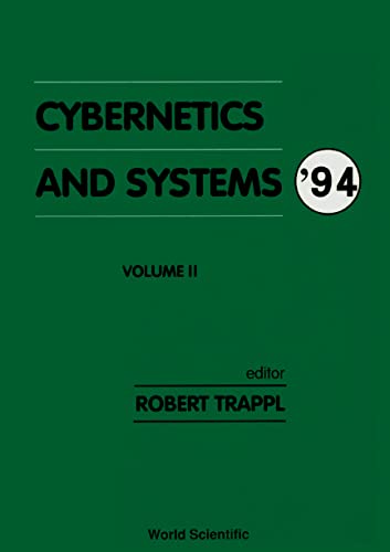 Cybernetics and systems '94: Proceedings of the Twelfth European Meeting on Cybernetics and Systems Research Books