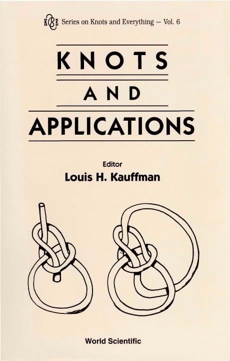 Knots And Applications (Series on Knots and Everything, 6, Band 6) Mathematics
