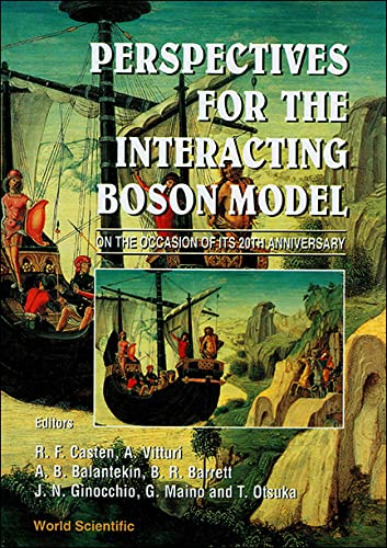 Perspectives for the Interacting Boson Model - Proceedings on the Occasion of Its 20th Anniversary Business & Technology