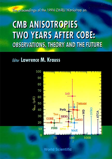 Cmb Anisotropies Two Years After Cobe: Observations, Theory and the Future - Proceedings of the 1994 Cwru Workshop Natural Sciences