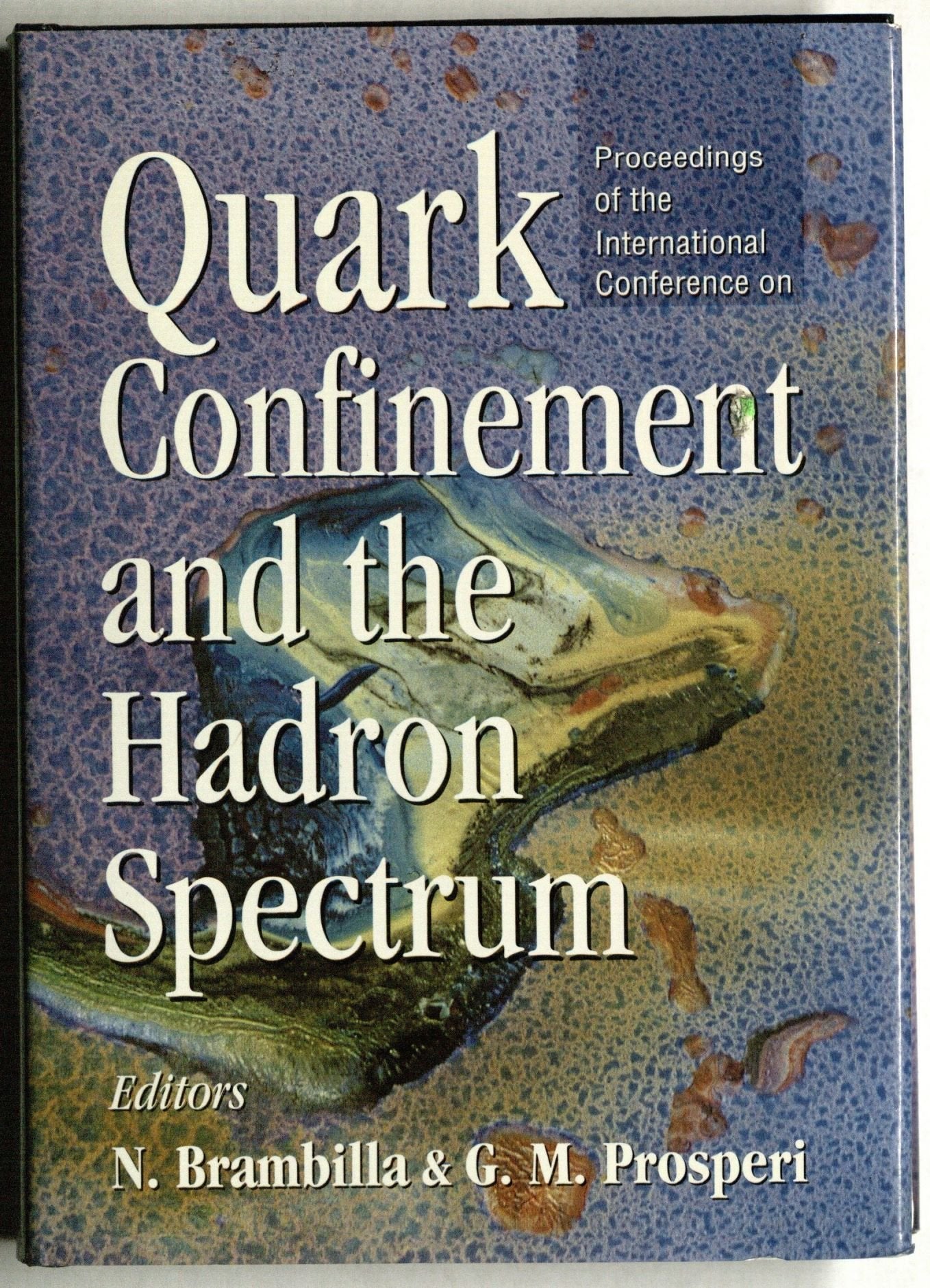 Quark Confinement and the Hadron Spectrum - Proceedings of the International Conference: Proceedings of the International Conference Como, Italy 20-24 June 1994 Business & Technology