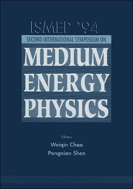 International Symposium on Medium Energy Physics - Ismep '94: Second International Symposium on Medium Energy Physics Beijing, China August 22-26, 1994 Business & Technology