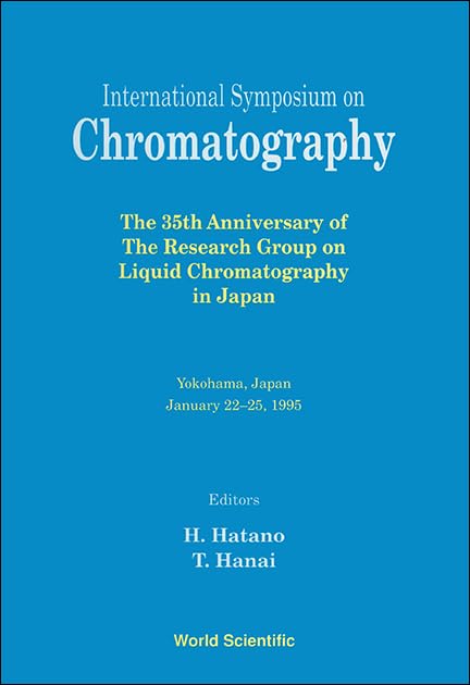 International Symposium on Chromatography - The 35th Anniversary of the Research Group on Liquid Chromatography in Japan Natural Sciences