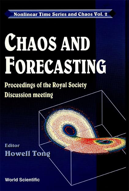 Chaos and Forecasting - Proceedings of the Royal Society Discussion Meeting (Nonlinear Time Series and Chaos, 2, Band 2) Geology & Geography