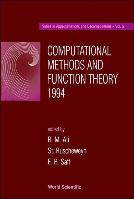 Computational Methods and Function Theory 1994 - Proceedings of the Conference: 21-25 March 1994 Penang, Malaysia (Series in Approximations and Decompositions, 5, Band 5) Computer Science