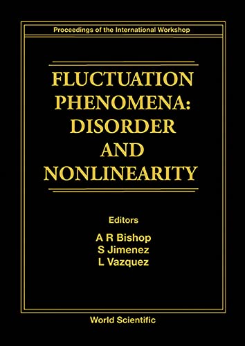 Fluctuation Phenomena: Disorder And Nonlinearity - Proceedings Of The International Workshop: Disorder and Nonlinearity : Proceedings of the ... De El Escorial, Madrid, Spain 26-30 Septemb Business & Technology