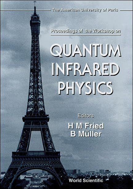 Quantum Infrared Physics: The American University of Paris 6-10 June 1994 Natural Sciences
