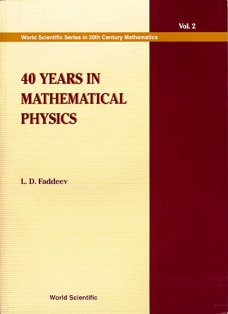 40 Years In Mathematical Physics (World Scientific Series in 20th Century Mathematics, Band 2) Learning & Reference