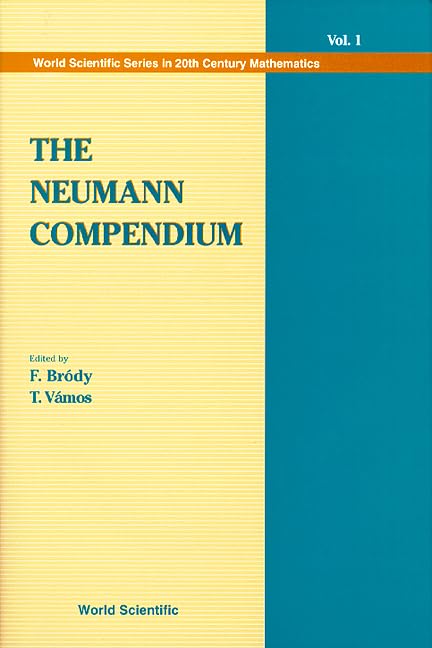 Neumann Compendium, The (World Scientific Series in 20th Century Mathematics, 1, Band 1) Computer Science