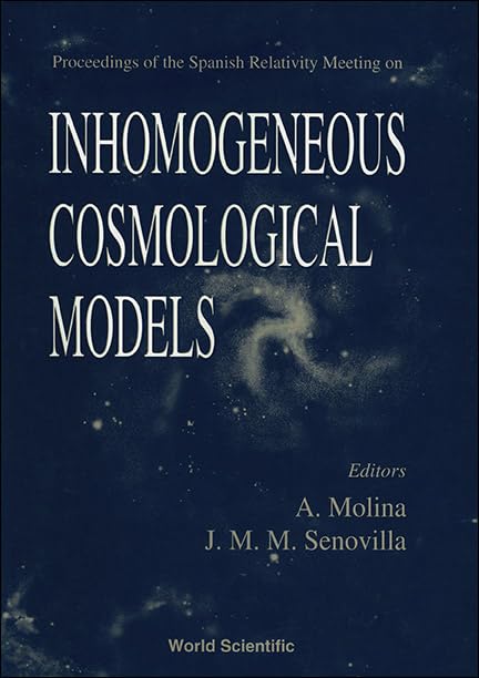 Inhomogeneous Cosmological Models - Proceedings of the Spanish Relativity Meeting: Proceeding of the Spanish Relativity Meeting Natural Sciences