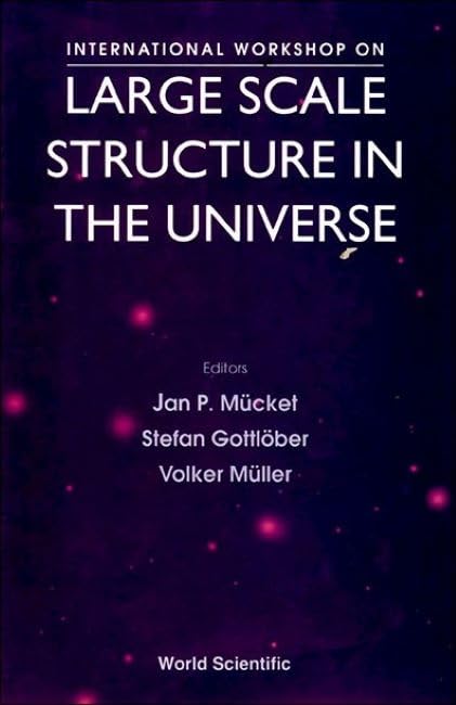 Large Scale Structure in the Universe - Proceedings of the International Workshop: Potsdam 18-24 September 1994 Natural Sciences