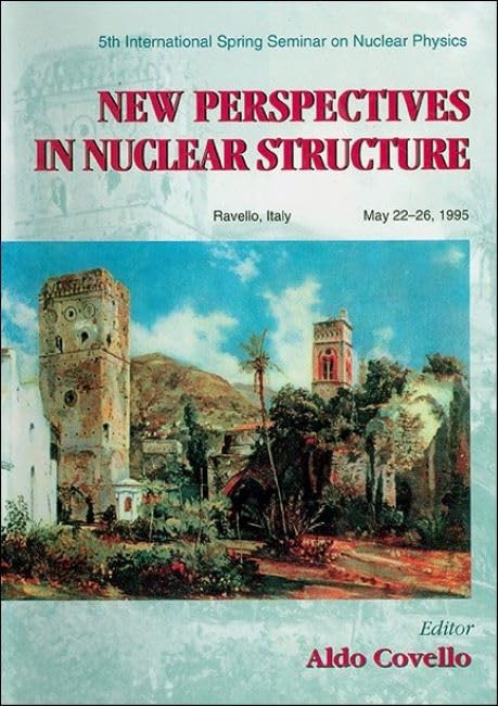 New Perspectives in Nuclear Structure - Proceedings of the 5th International Spring Seminar on Nuclear Physics Business & Technology