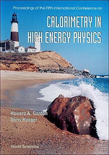 Calorimetry in High Energy Physics - Proceedings of the Fifth International Conference: Brookhaven National Laboratory September 25-October 1, 1994 Business & Technology