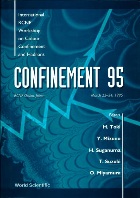 Color Confinement and Hadrons - Proceedings of the International Rcnp Workshop Natural Sciences