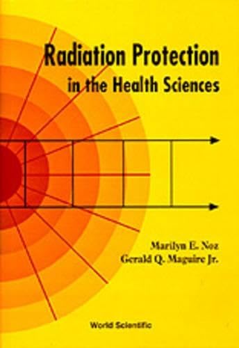 Radiation Protection: In the Health Sciences Medicine