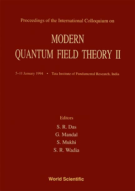 Modern Quantum Field Theory Ii - Proceedings Of The International Colloquium: 5-11 January 1994, Tata Institute of Fundamental Research, India (Tata ... Research, Bombay, India, 5-11 January) Business & Technology