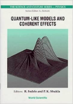 Quantum-Like Models and Coherent Effects - Proceedings of the 27th Workshop of the Infn Eloisation Project: Proceedings of the 27th Workshop of the ... AND CULTURE SERIES. PHYSICS, VOL 9, Band 0) Business & Technology