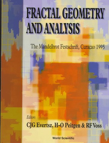 Fractal Geometry and Analysis: The Mandelbrot Festschrift, Curacao 1995 Mathematics